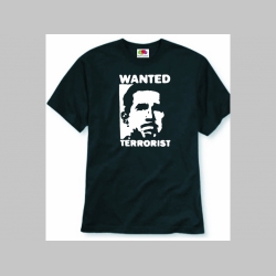 Bush Wanted Terrorist  pánske tričko 100%bavlna značka Fruit of The Loom